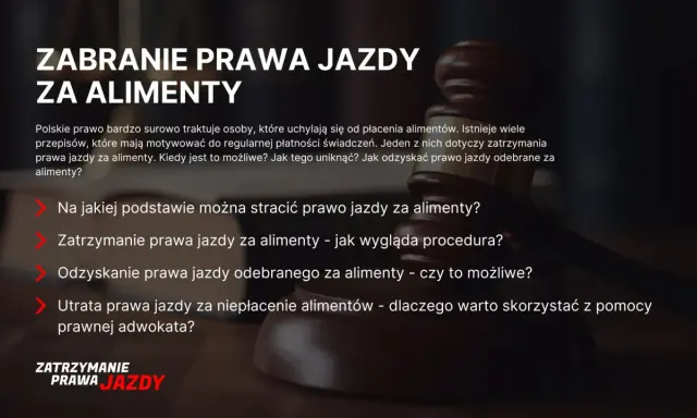 Jak odzyskać prawo jazdy zabrane za alimenty? Informacje o podstawach utraty, procedurze zatrzymania i możliwościach odzyskania dokumentu.