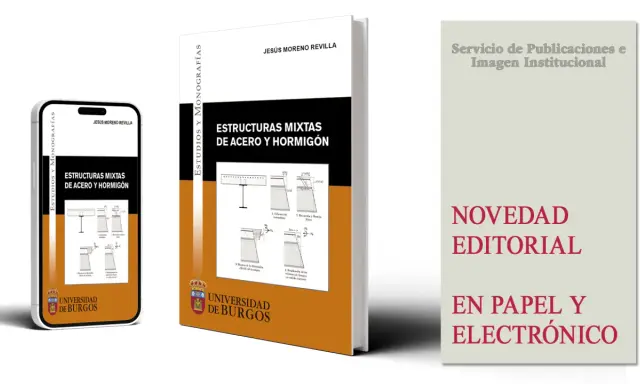 Libro "Estructuras mixtas de acero y hormigón" de Jesús Moreno Revilla, publicado por la Universidad de Burgos. Novedad editorial en papel y electrónico.