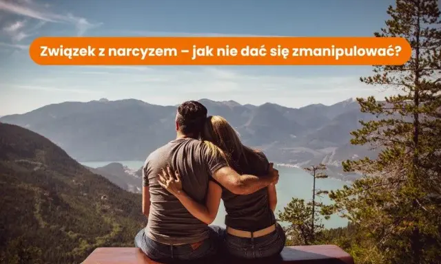 Jak rozpoznać i radzić sobie z narcyzem w związku?