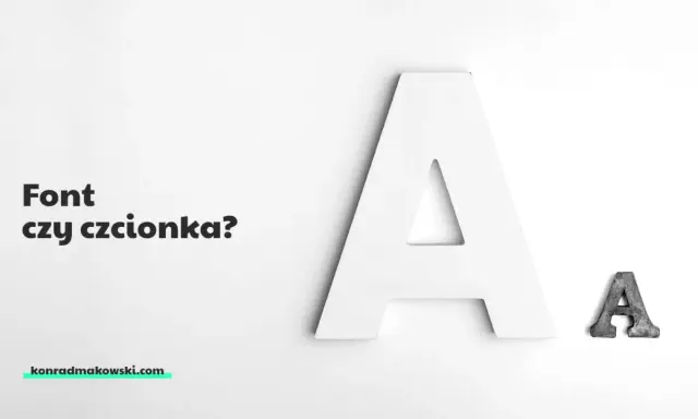 Duże białe A i małe metalowe A obok. Tekst "Font czy czcionka?".