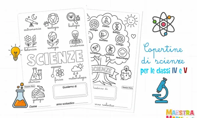 Copertine di scienze per le classi IV e V, con disegni di astronomia, zoologia, biologia, chimica, geologia, fisica, meteorologia, anatomia, botanica ed ecologia.