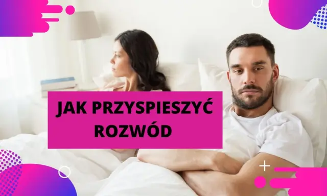 Para w łóżku, zmartwiony mężczyzna i kobieta odwrócona tyłem. Napis: "Jak przyspieszyć rozwód". Wniosek o przyspieszenie terminu rozprawy.