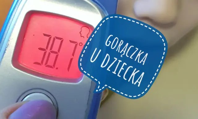 Termometr pokazuje 38.7°C. Dziecko ma gorączkę. Czy zbijać gorączkę w nocy?
