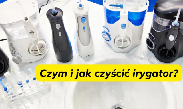 Jak czyścić irygator? Pełen poradnik dla higieny i trwałości