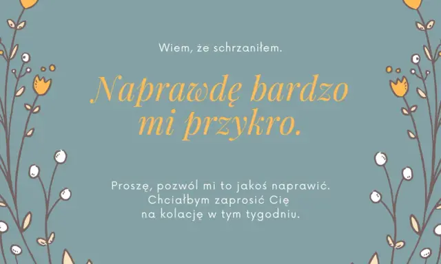 Przykładowy list do dziecka: "Naprawdę bardzo mi przykro. Chciałbym zaprosić Cię na kolację w tym tygodniu.
