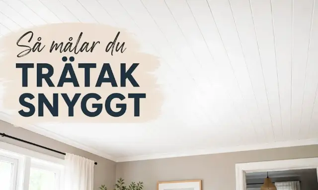 Så målar du träytor snyggt! Ett vitt, lackat furutak ger rummet ett lyft.