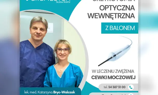 Uretrotomia optyczna z balonem – skuteczny lek na rozszerzenie cewki moczowej. Lek. med. Katarzyna Bryc-Walczak i lek. med. Marek Zawadzki.