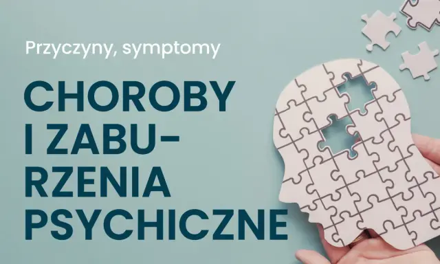Głowa z puzzli, z brakującymi elementami, symbolizuje choroby psychiczne. Tekst: "Przyczyny, symptomy chorób i zaburzeń psychicznych".