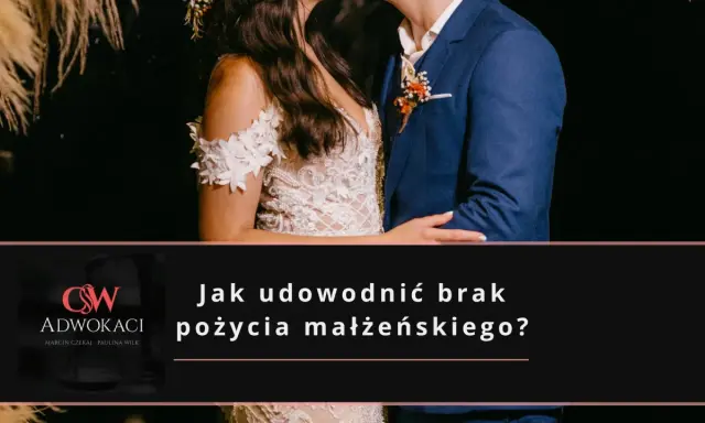 Para w strojach ślubnych. Pytanie: jak udowodnić brak pożycia małżeńskiego? Logo kancelarii adwokackiej.