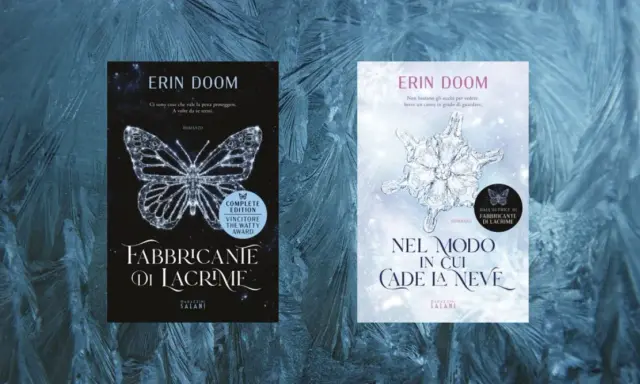 Copertine dei romanzi di Erin Doom: "Fabbricante di lacrime" con una farfalla di cristallo e "Nel modo in cui cade la neve" con un fiocco di neve.