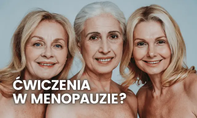 Trzy uśmiechnięte kobiety w średnim wieku. Czy ćwiczenia w menopauzie odmładzają?