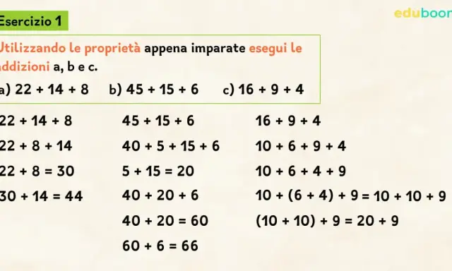 Esercizio 1: dimostra le proprietà dell'addizione con esempi pratici. Calcola le somme a, b, c riorganizzando i numeri.