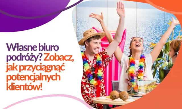 Jak stworzyć ofertę biura podróży, która zachwyci klientów?