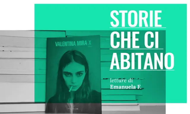 Copertina del libro "Valentina Mira X" con una giovane donna che fuma. Sfondo con libri e testo "Storie che ci abitano".