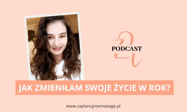 Uśmiechnięta kobieta opowiada, jak zmienić swoje życie i być szczęśliwym. Podcast o zmianach.