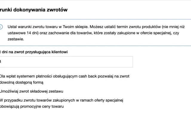 Ustawienia zwrotów: 14 dni na zwrot, możliwość zwrotu zestawów. To forma pomocy dla konsumentów, wspierana przez europejskie centrum konsumenckie.
