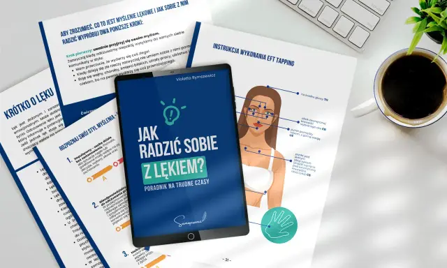 Poradnik "Jak radzić sobie z lękiem?" z instrukcją EFT Tapping, pomocny w walce z lękiem przed lekarzami.