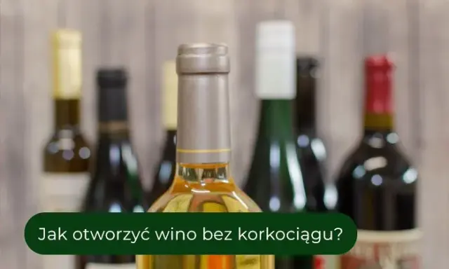 Otwieranie wina bez korkociągu: 5 metod, które uratują wieczór
