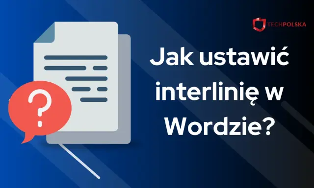 Ikona dokumentu z pytajnikiem i tekst "Jak ustawić interlinę w Wordzie?".