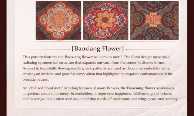Intricate brocade patterns featuring the Baoxiang flower, symbolizing auspiciousness and harmony.