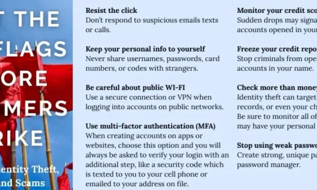 Red flags warn of scams. Learn to spot them to prevent identity theft and fraud.