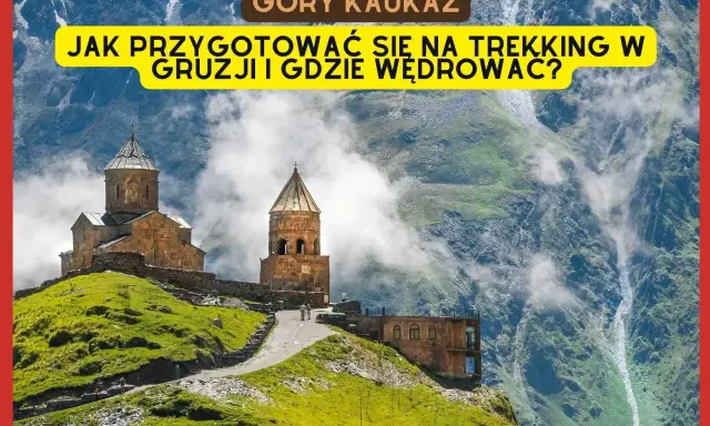 Góry Kaukaz: przygotowanie na trekking w Gruzji i gdzie wędrować. Widok na cerkiew Gergeti Trinity na tle gór.