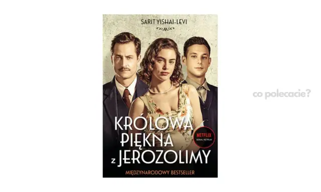 Okładka książki "Królowa piękna z Jerozolimy" z Sarit Yishai-Levi, przedstawiająca troje młodych ludzi.