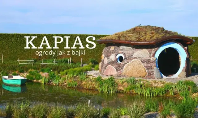 Ogrody Kapias jak z bajki. Sprawdź ogrody kapias cena biletu i zanurz się w magicznym świecie.