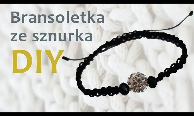 Jak zrobić bransoletkę ze sznurka - proste kroki na piękny efekt