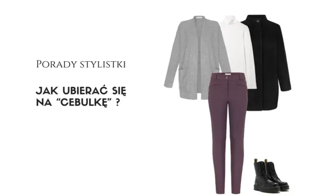 Stylistka podpowiada, jak stworzyć modny ubiór na cebulkę: szary kardigan, biały golf, czarny płaszcz, bordowe spodnie i botki.