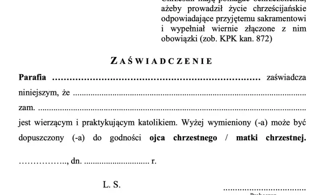 Wzór zaświadczenia o byciu ojcem chrzestnym lub matką chrzestną. Dokument potwierdza, że osoba jest wierzącym i praktykującym katolikiem.