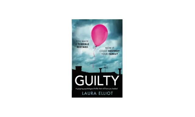 Okładka książki "Guilty" Laury Elliot. Różowy balon unosi się nad dachami w burzowy dzień. Czy trzy dni i jedno życie wystarczą, by odkryć prawdę?