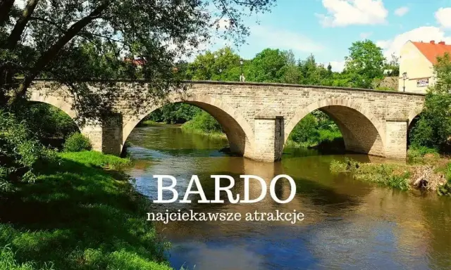 Kamienny most w Bardo, malownicze widoki i rzeka Nysa Kłodzka. Odkryj najciekawsze atrakcje tego miejsca.