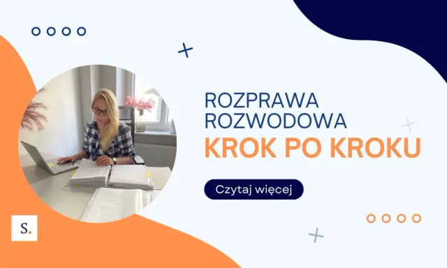 Kobieta pracuje przy dokumentach, przygotowując się do rozprawy rozwodowej. Tekst: "Rozprawa rozwodowa krok po kroku".