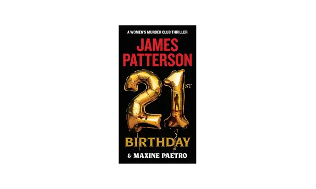 Copertina del thriller "21st Birthday" di James Patterson. Palloncini dorati a forma di 21 macchiati di sangue, suggerendo un compleanno di sangue.