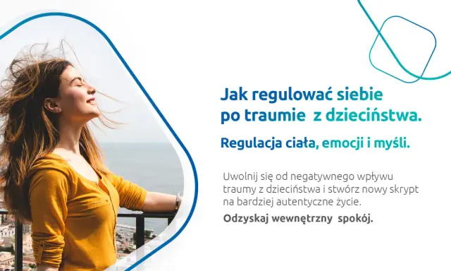Kobieta z zamkniętymi oczami, wiatr rozwiewa jej włosy. Tekst: "Jak przepracować traumę z dzieciństwa. Regulacja ciała, emocji i myśli. Odzyskaj wewnętrzny spokój.