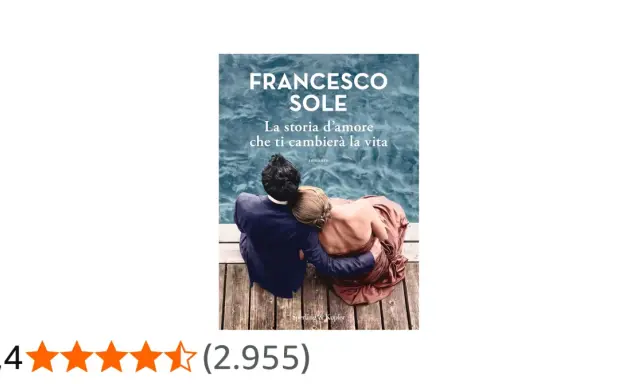 Copertina del libro "La storia d'amore che ti cambierà la vita" di Francesco Sole, con una coppia abbracciata. Libri con storie d'amore travolgenti.