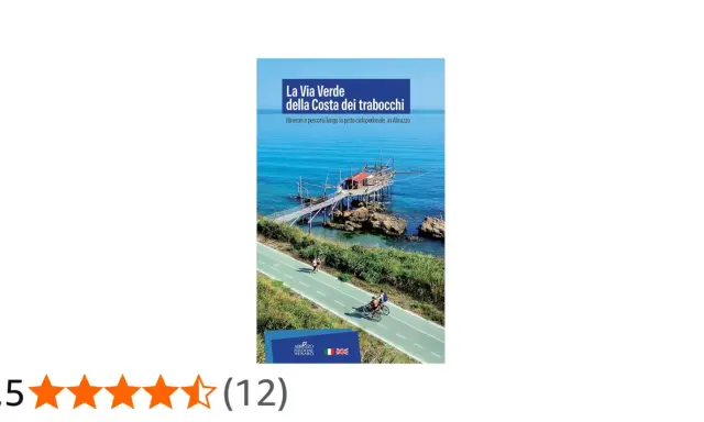 La Via Verde della Costa dei Trabocchi: ciclisti e pedoni lungo la costa abruzzese, con i caratteristici trabocchi sul mare.
