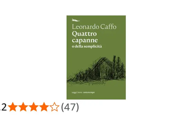 Copertina del libro "Quattro capanne o della semplicità" di Leonardo Caffo, con un disegno a china di una capanna.