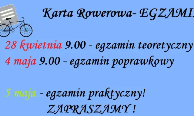 Karta rowerowa - egzaminy: teoretyczny 28 kwietnia, poprawkowy 4 maja, praktyczny 5 maja. Zapraszamy!
