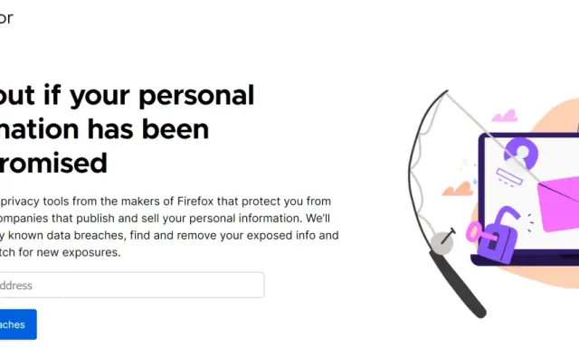 Firefox Monitor: Finden Sie heraus, ob Sie ein email bekommen das man gehackt wurde. Schutz vor Datenlecks.