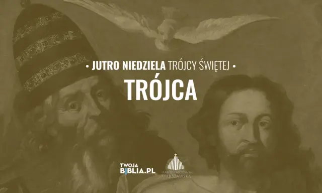 Jutro Niedziela Trójcy Świętej. Obraz przedstawia Trójcę Świętą, nawiązując do Ewangelii j 3 16.