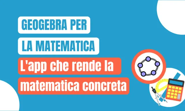 GeoGebra: l'app matematica scuola primaria che rende i numeri concreti. Strumenti grafici e calcolatrice per imparare divertendosi.