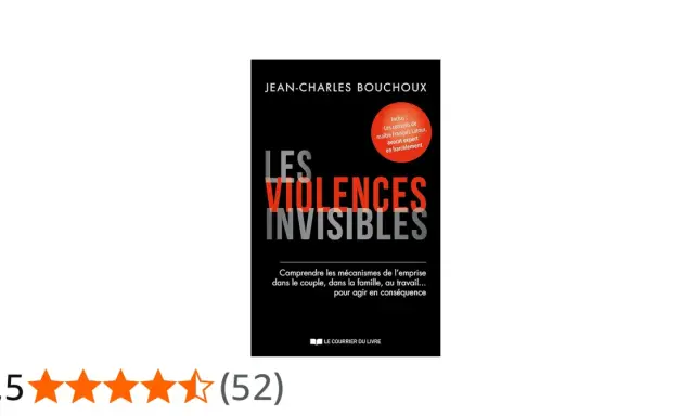 Livre "Les Violences Invisibles" de Jean-Charles Bouchoux, abordant les mécanismes de l'emprise, utile pour comprendre les comportements de type pervers narcissique.