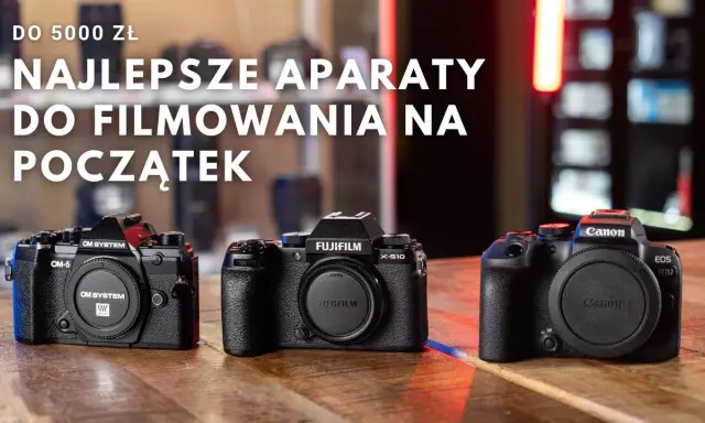 Jaki aparat dla początkujących? Bezlusterkowce, lustrzanki i TOP 5 modeli