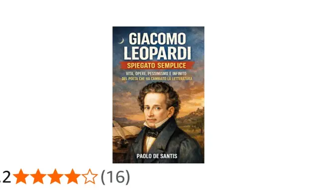 Copertina libro "Giacomo Leopardi Spiegato Semplice": vita, opere, pessimismo e infinito del poeta. Un riassunto per capire il suo impatto.
