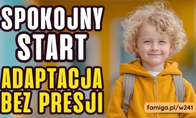 Adaptacja do przedszkola: Spokojny start Twojego dziecka poradnik