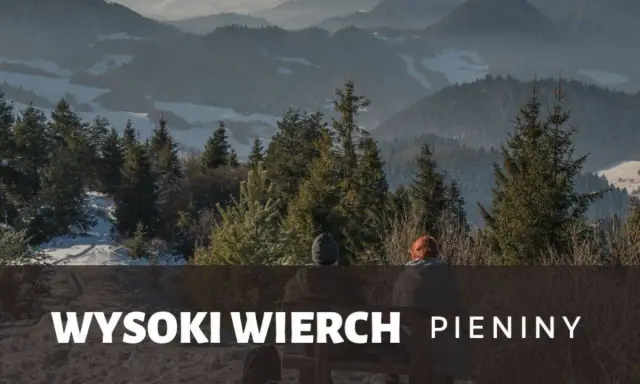 Wysoki Wierch: Szlaki, widoki 360. Jak zdobyć perłę Pienin?