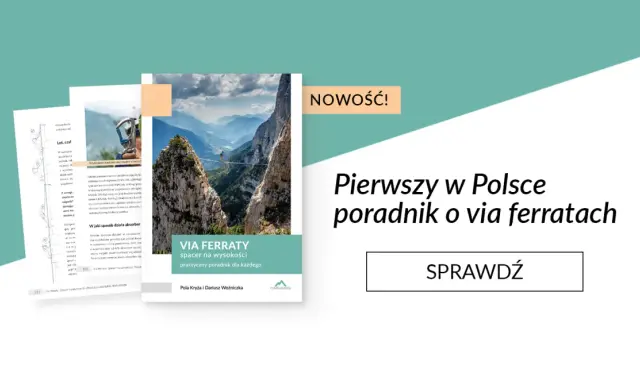 Nowość! Pierwszy w Polsce poradnik o via ferratach. Dowiedz się, co to jest via ferrata i jak bezpiecznie pokonywać trasy.