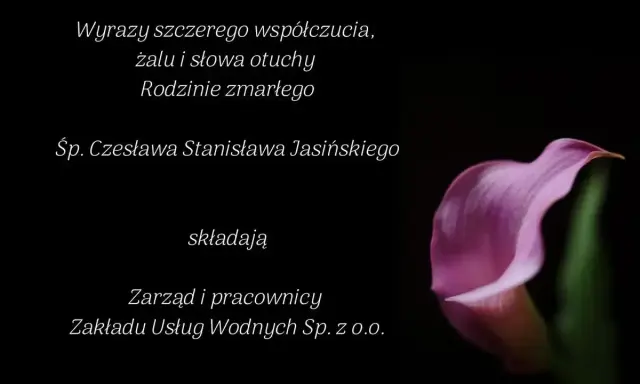 Wyrazy współczucia dla rodziny zmarłego Śp. Czesława Stanisława Jasińskiego. Jak napisać kondolencje? Zarząd i pracownicy Zakładu Usług Wodnych Sp. z o.o. składają.